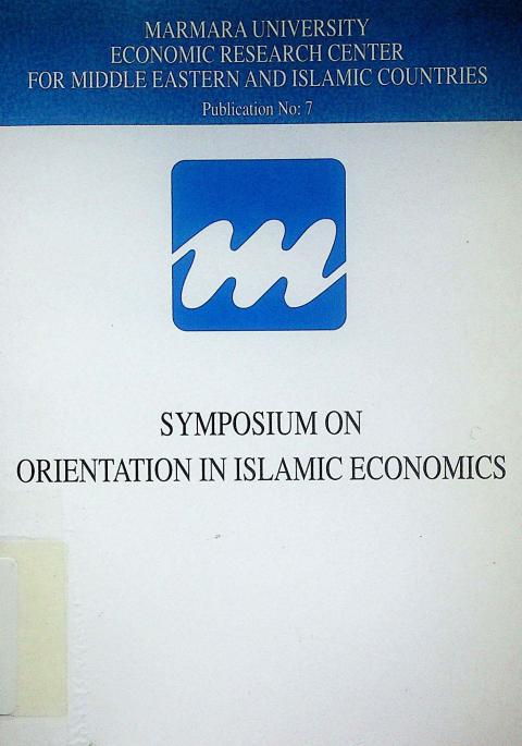 Symposium on Orientation in Islamic Economics