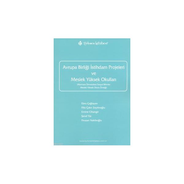 avrupa-birligi-istihdam-projeleri-ve-meslek-yuksek-okullari-turkmen-kitabevi_26I1_b.jpg (17 KB)